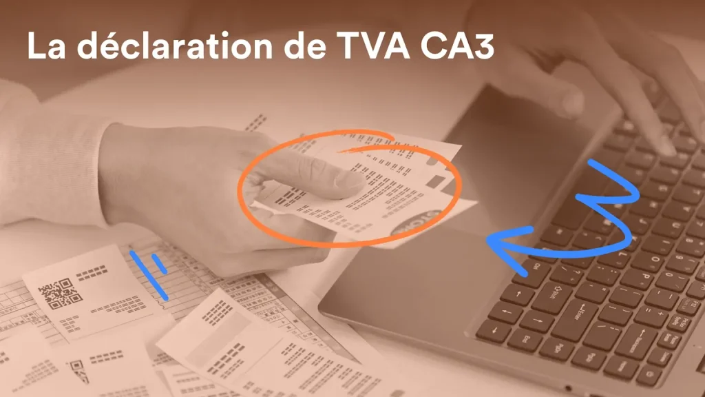 tout savoir sur la declaration de tva Ca3